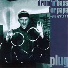 Drum'n'Bass for Papa/Plug EP's 1, 2 & 3