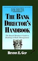 The Bank Director's Handbook: The Board Member's Guide to Banking & Bank Management (Bankline Publication)