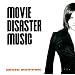 Movie Disaster Music