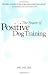 The Power of Positive Dog Training by Pat Miller