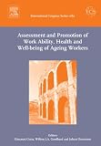 Review Elsevier  / Assessment and Promotion of Work Ability, Health and Well-being of Ageing Workers: Proceedings of the 2nd International Symposium on Work Ability held in Verona, Italy between 18 and 20 October 2004