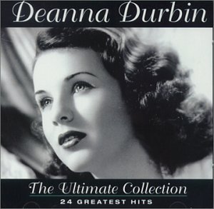 Deanna Durbin - Deanna Durbin - Ultimate Collection: 24 Greatest Hits - Zortam Music