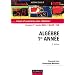 Alg�bre 1re ann�e - Cours et exercices avec solutions