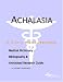 Achalasia - A Medical Dictionary, Bibliography, and Annotated Research Guide to Internet References
