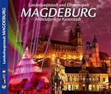 Landeshauptstadt und Elbmetropole MAGDEBURG - Mittelalterliche Kaiserstadt - Texte in Deutsch/Englisch/Franz�sisch