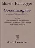 Gesamtausgabe / Bd 62: Heidegger, Martin, Bd.62 : Phänomenologische Interpretationen ausgewählter Abhandlungen des Aristoteles zur Ontologie und Logik