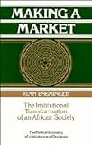 Making a market : the institutional transformation of an African society