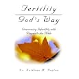 Fertility-God's Way by  Kathleen M. Kaplan