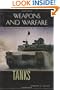 Tanks: An Illustrated History of Their Impact (Weapons and Warfare)