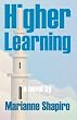 Higher Learning, A Novel