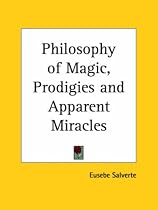 Philosophy of Magic, Prodigies and Apparent Miracles