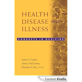 Health, Disease, and Illness: Concepts in Medicine