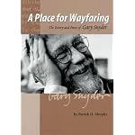 A Place for Wayfaring: The Poetry and Prose of Gary Snyder book cover