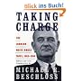 Taking Charge: The Johnson White House Tapes, 1963-1964: Johnson White House Tapes, 1963-64