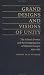 Grand Designs and Visions of Unity: The Atlantic Powers and the Reorganization of Western Europe, 1955-1963 (The New Cold War History)