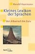 Kleines Lexikon der Sprachen: Von Albanisch bis Zulu