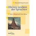 Kleines Lexikon der Sprachen: Von Albanisch bis Zulu