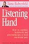 The Listening Hand: How to Combine Bodywork, Intuition and Psychotherapy to Release Emotions and Heal the Pain