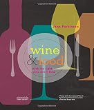 Wine and food : pick the right wine every time