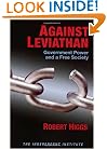 Against Leviathan: Government Power and a Free Society