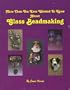 More Than You Ever Wanted To Know About Glass Beadmaking