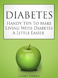 Diabetes Management: Handy Tips To Make Living With Diabetes A Little Easier
