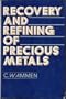 Recovery and Refining of Precious Metals