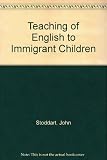 The teaching of English to immigrant children