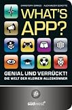 What's App? Genial und verrückt! Die Welt der kleinen Alleskönner