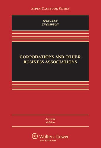corporations  other business associations cases  materials seventh edition aspen casebook