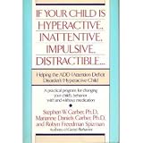 If Your Child Is Hyperactive, Inattentive, Impulsive, Distractible: Helping the ADD (Attention Deficit Disorder)/Hyperactive Child