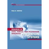 Principles of GNSS, Inertial, and Multi-Sensor Integrated Navigation Systems (GNSS Technology and Applications)