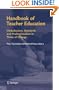 Handbook of Teacher Education: Globalization, Standards and Professionalism in Times of Change