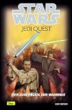 Star Wars - Jedi Quest: Star Wars. Jedi Quest 08. Der Augenblick der Wahrheit: 8