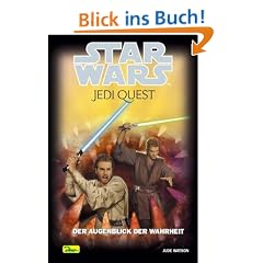 Star Wars. Jedi Quest 08. Der Augenblick der Wahrheit