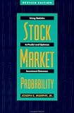 Stock Market Probability: Using Statistics to Predict and Optimize Investment Outcomes, Revised Edition