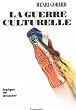 La guerre culturelle logique d'un desastre