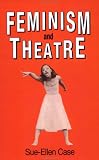 Feminism and Theatre