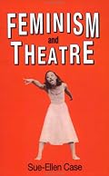 Feminism and Theatre