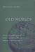 Books : Old Worlds: Egypt, Southwest Asia, India, and Russia in Early Modern English Writing