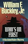 Who's on First: A Blackford Oakes Mystery (Blackford Oakes Novel)