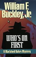 Who's on First: A Blackford Oakes Mystery (Blackford Oakes Novel)