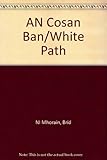 An cosán bán = The white path