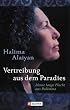 Vertreibung aus dem Paradies: Meine lange Flucht aus Pal�stina
