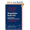 B�rgerliches Recht VIII. Pr�fungstraining. Fallrepetitorium mit L�sungen: 8 (Springers Kurzlehrbucher Der Rechtswissenschaft)