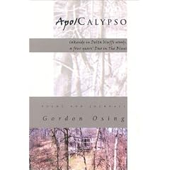 Apo/Calypso: Lakeside in Delta Bluffs Woods, a Four Years' DAO in the Blues: Poems and Journals