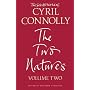 The Selected Works of Cyril Connolly Volume Two: The Two Natures: Two Natures Vol 2