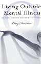 Living outside Mental Illness: Qualitative Studies of Recovery in Schizophrenia (Qualitative Studies in Psychology (Paperback))