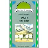 america en bicicleta del plata a la habana linea de sombra spanish edition