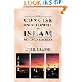 The Concise Encyclopaedia of Islam by Cyril Glasse and Huston Smith